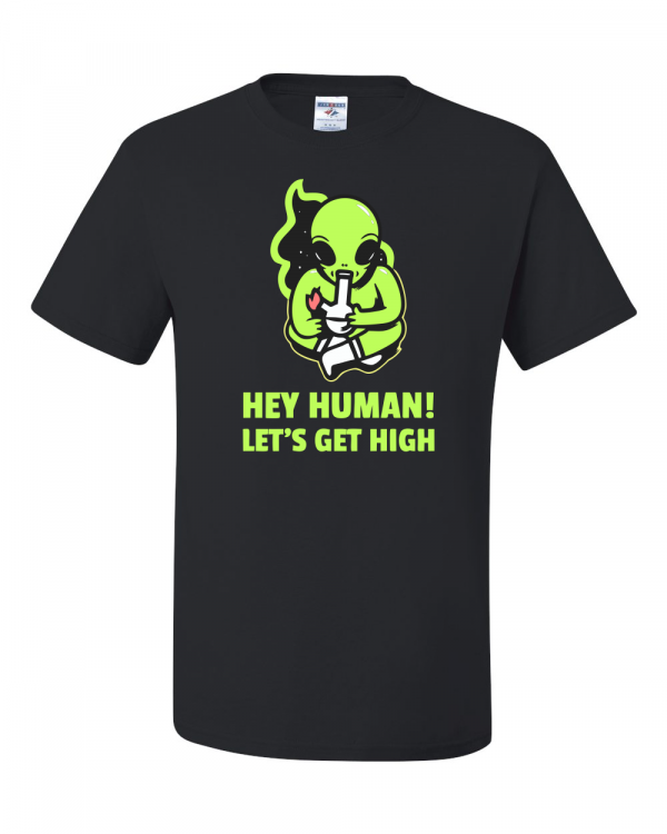 Hey Human Lets Get High - Image 2